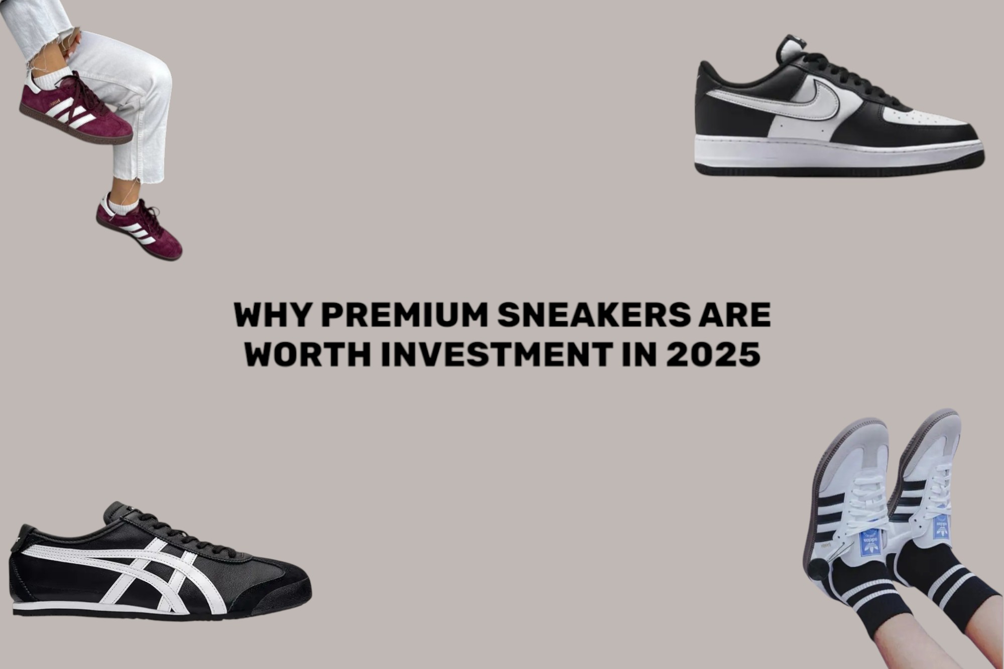 Why Premium Sneakers Are Worth the Investment in 2025